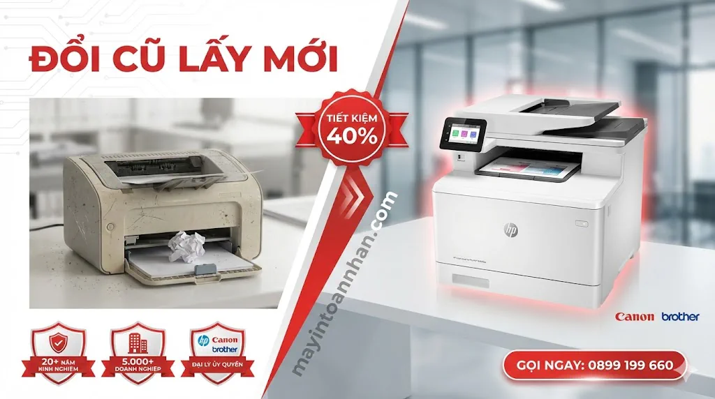 Đổi Cũ Lấy Mới Máy In Văn Phòng – Tiết Kiệm 40% Chi Phí Toàn Nhân 2025