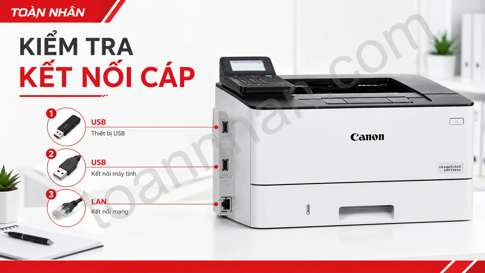 Kiểm tra cổng kết nối và dây cáp máy in Canon LBP226dw