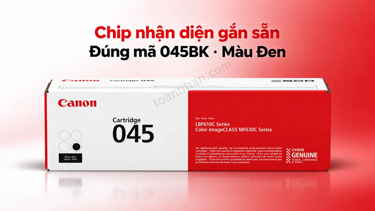 Hộp mực Canon 045BK chính hãng màu Đen có chip nhận diện gắn sẵn