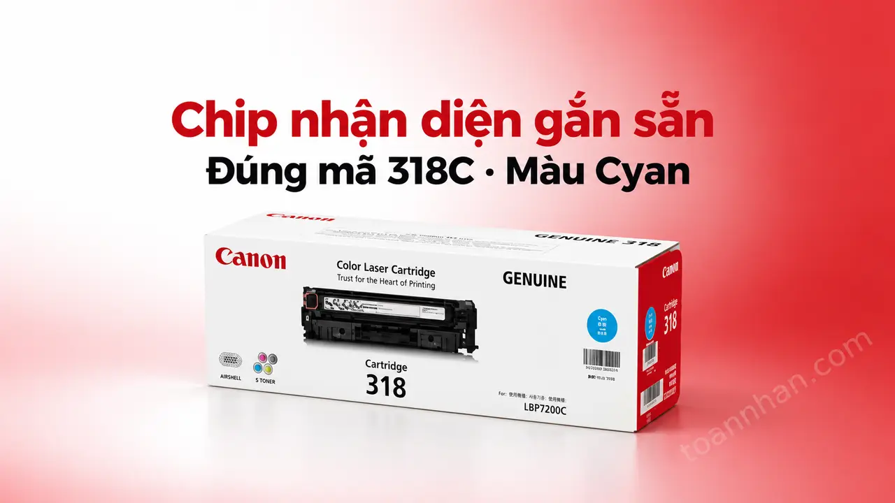 Hộp mực Canon 318C chính hãng màu Cyan có chip nhận diện gắn sẵn