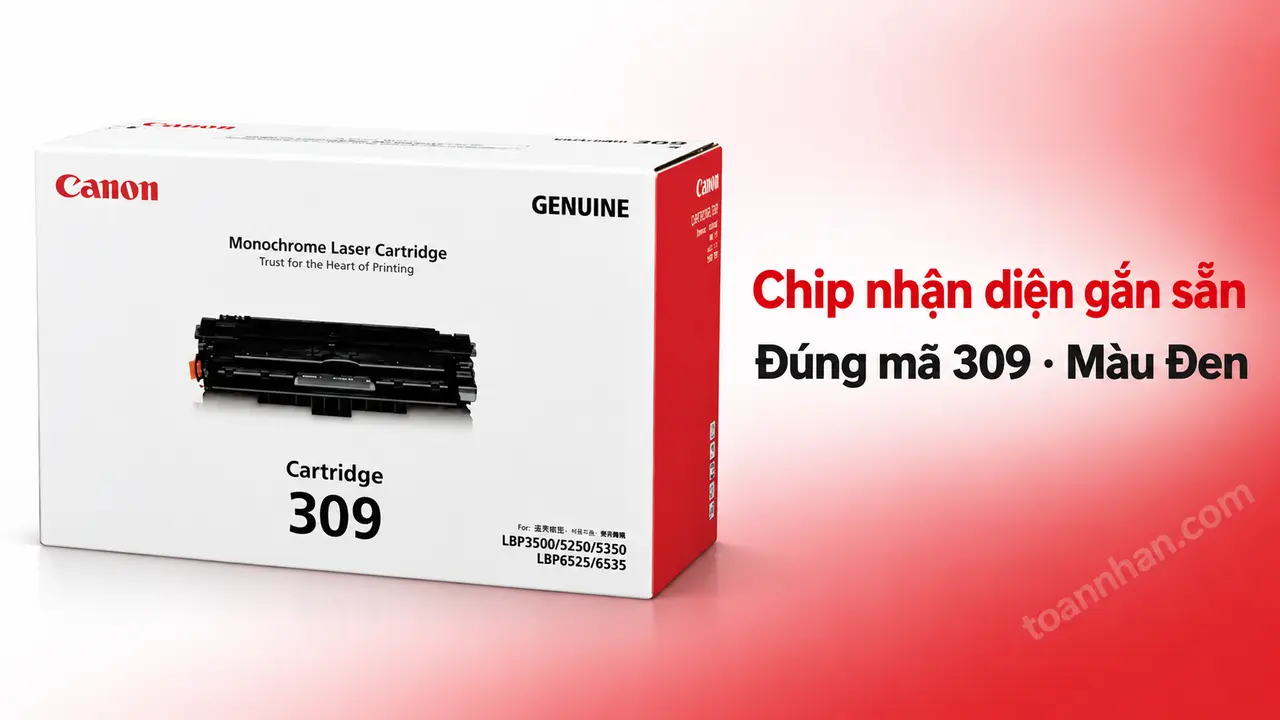 Hộp mực Canon 309 chính hãng màu Đen có chip nhận diện gắn sẵn