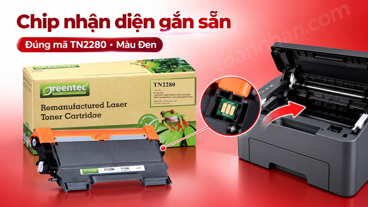 Hộp mực Greentec Brother TN2280 màu Đen có chip nhận diện cạnh máy in tương thích