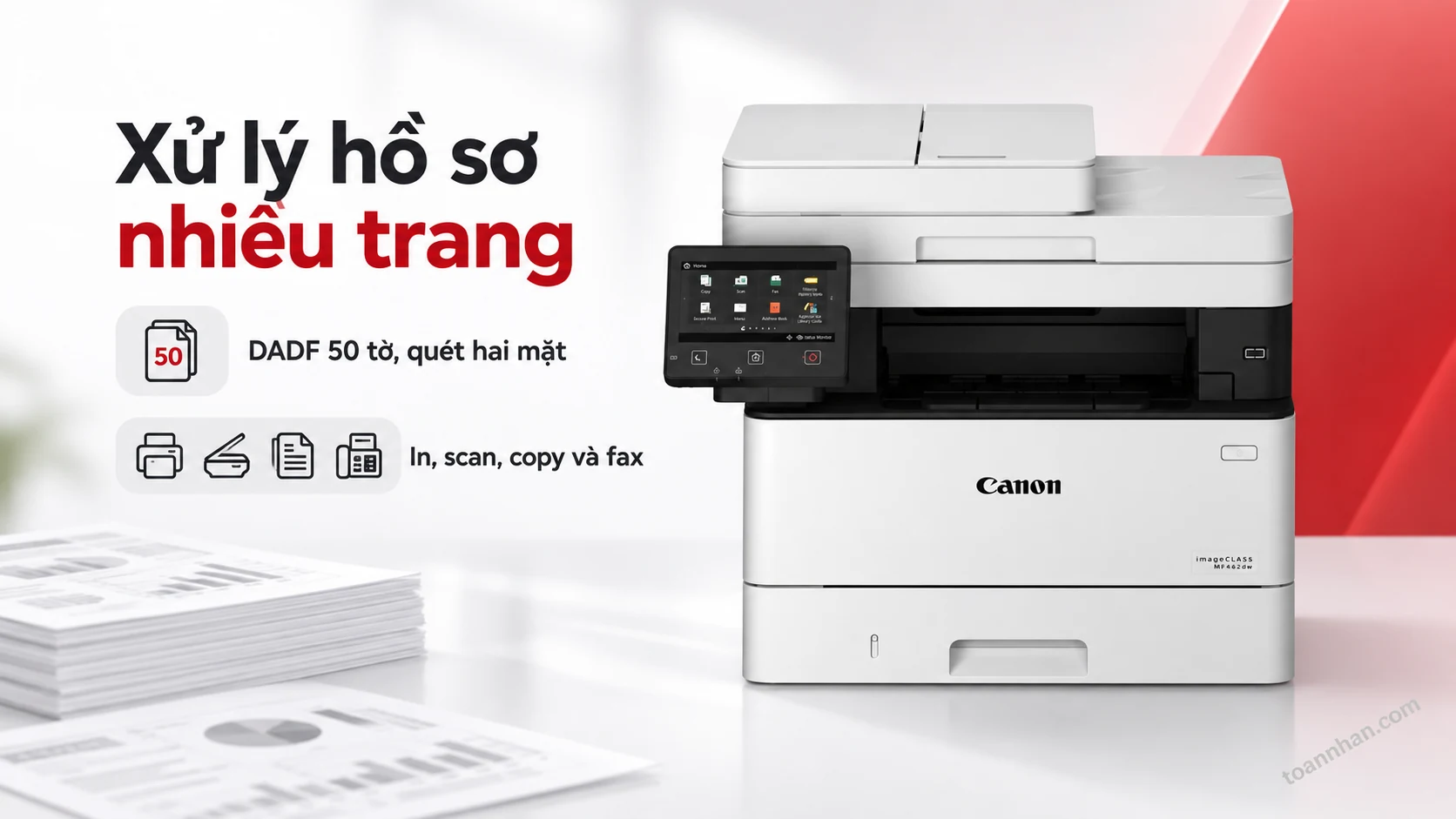 Canon imageCLASS MF462dw — Xử lý hồ sơ nhiều trang