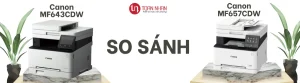 So sánh máy in Canon MF657CDW với MF643CDW