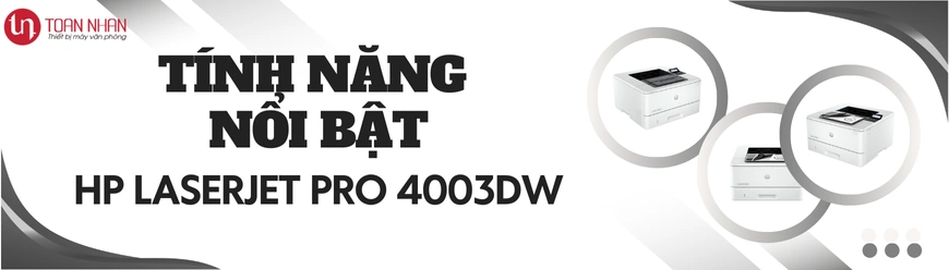 Tính Năng Nổi Bật Của Máy In HP 4003DW
