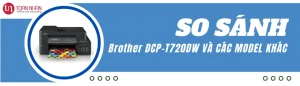 So Sánh Máy In Brother DCP-T720DW Với Các Dòng Khác