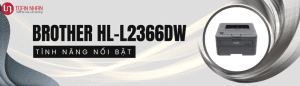 Tính năng nổi bật của Máy in Brother HL-L2366DW