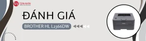 Đánh giá máy in BROTHER HL L2366dw
