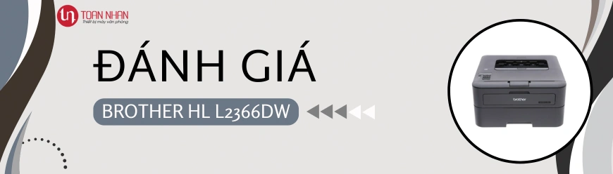 Đánh giá máy in BROTHER HL L2366dw
