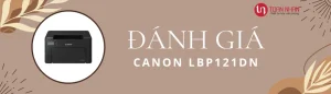 Đánh giá máy in Canon LBP 121DN