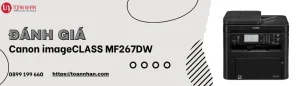 Đánh giá máy in laser đa chức năng Canon imageCLASS MF267dw