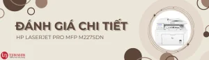 Đánh Giá Máy In HP M227SDN