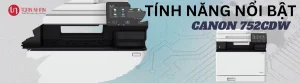 Tính năng nổi bật của máy in Canon 752CDW