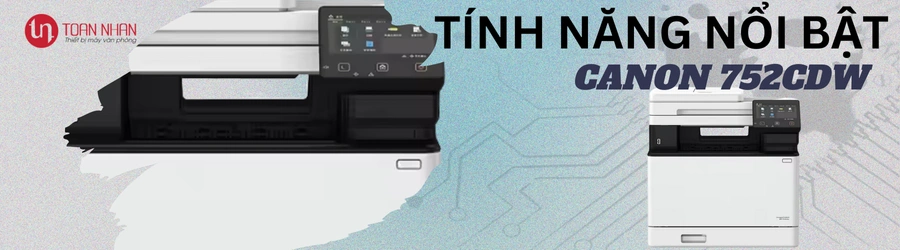 Tính năng nổi bật của máy in Canon 752CDW