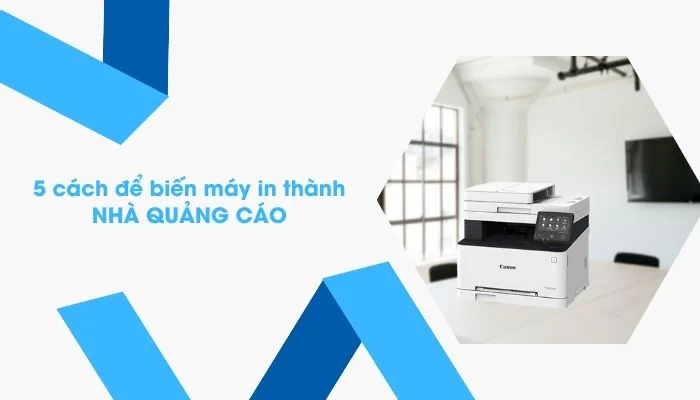 3 cách để biến máy in của bạn trở thành "Nhà quảng cáo"
