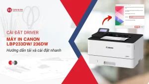 Driver máy in Canon 233dw - Hướng dẫn tải và cài đặt nhanh chóng