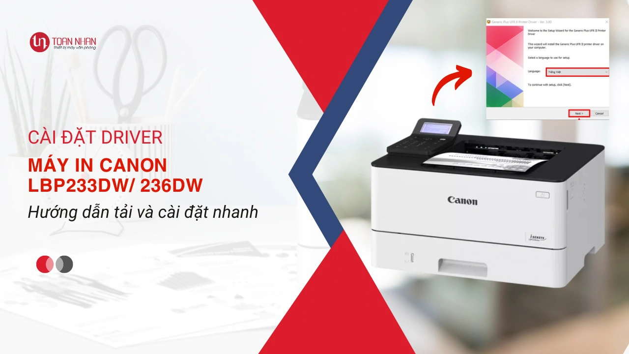 Driver máy in Canon 233dw - Hướng dẫn tải và cài đặt nhanh chóng