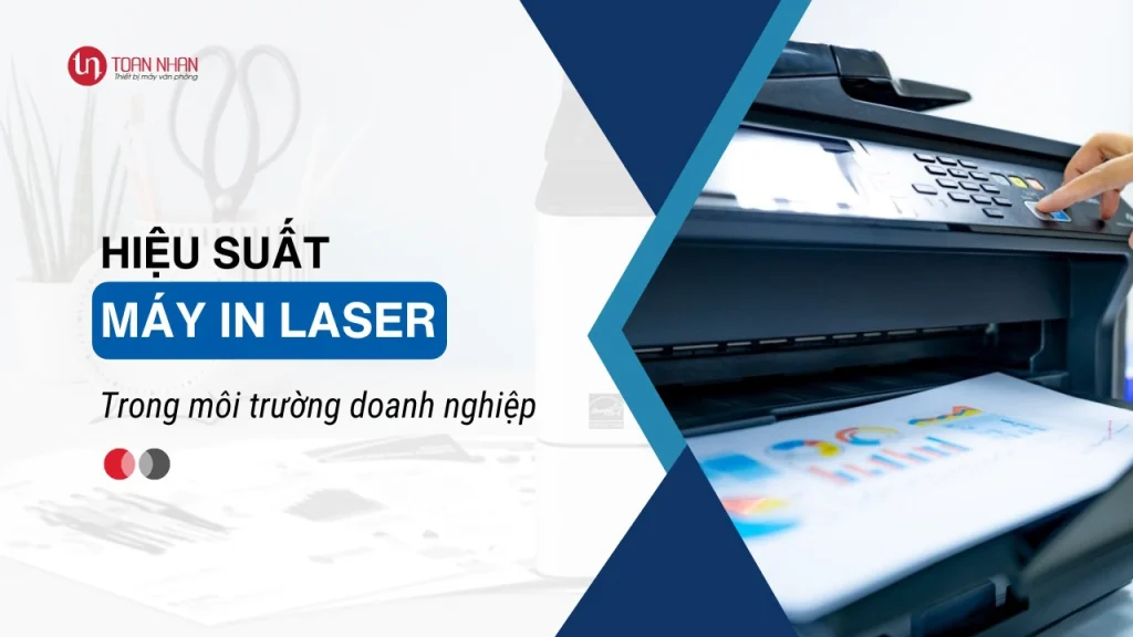 Phân tích hiệu suất máy in laser trong môi trường văn phòng