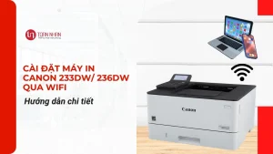 Cài Đặt Máy In Canon 233dw Qua Wifi – Hướng Dẫn Chi Tiết