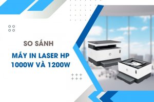 So sánh máy in laser HP Neverstop 1000w và 1200w