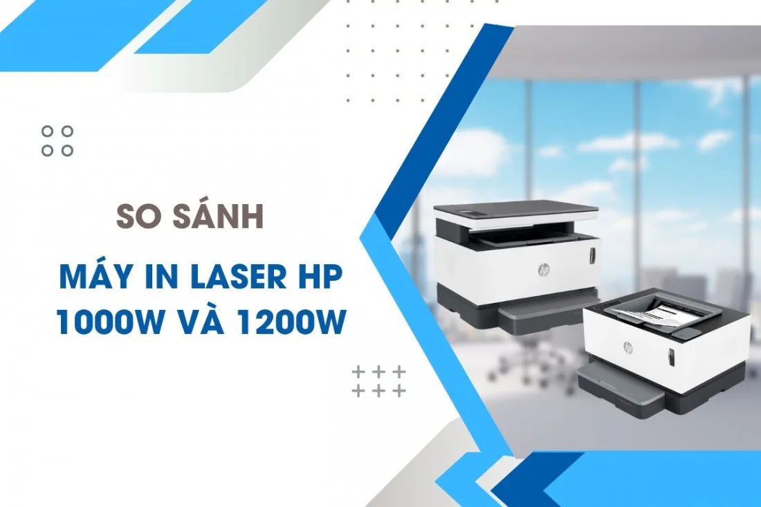 So sánh máy in laser HP Neverstop 1000w và 1200w