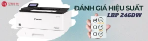 Đánh giá hiệu suất máy in Canon LBP 246DW