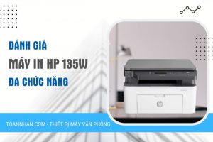 Đánh giá máy in đa chức năng HP 135W