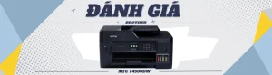Đánh giá máy in Brother T4500DW
