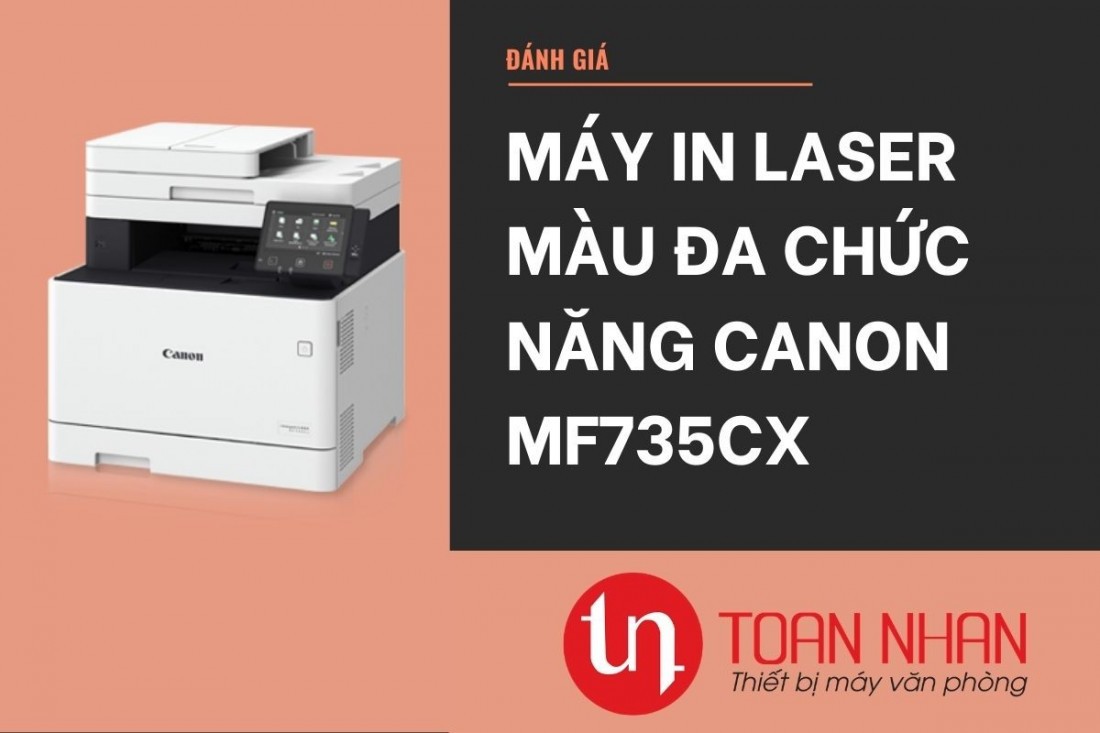 Đánh giá về máy in Canon MF735Cx