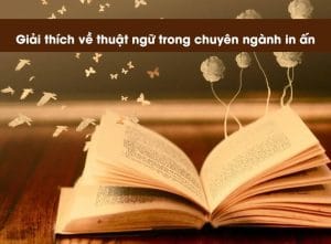 Giải thích về các thuật ngữ trong in ấn