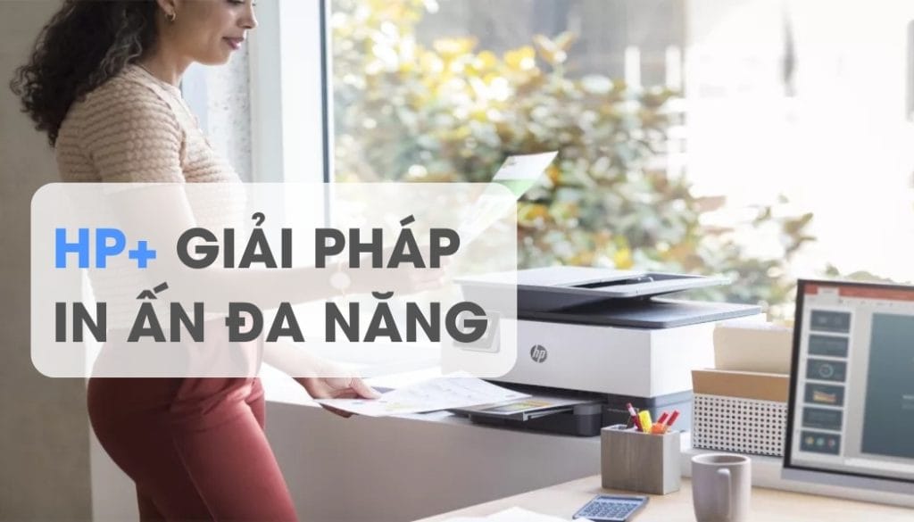 HP ra mắt gói tính năng mới có thể thỏa mãn mọi nhu cần in ấn của bạn