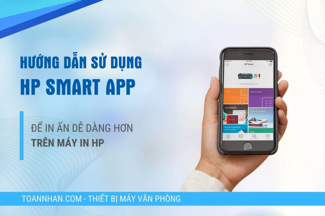 Hướng dẫn sử dụng HP Smart App với máy in HP