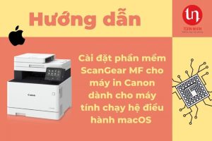 Hướng dẫn cách cài đặt phần mềm ScanGear MF cho máy in Canon có màn hình hiển thị trên máy tính macOS
