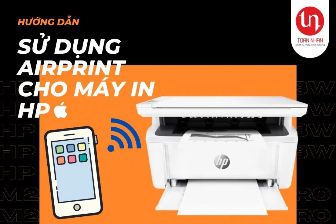Hướng dẫn sử dụng AirPrint cho máy in HP