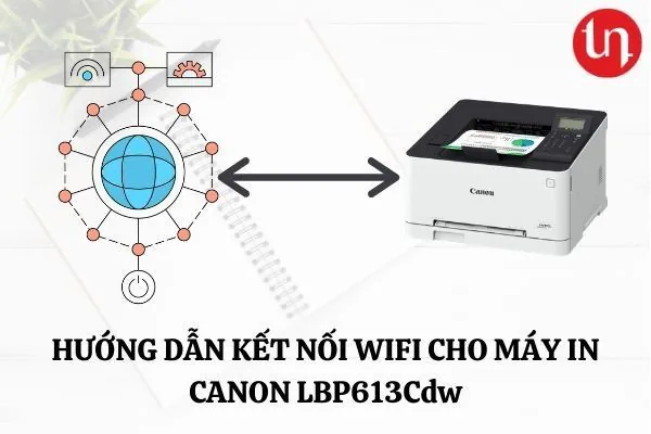 Hướng dẫn kết nối máy in Canon LBP613Cdw đến mạng WiFi
