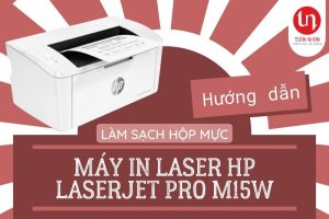 Hướng dẫn làm sạch hộp mực cho máy in HP LaserJet Pro M15w