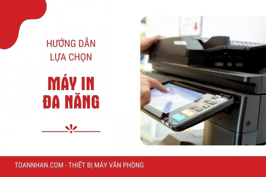 Hướng dẫn lựa chọn Máy in đa năng cho văn phòng
