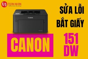 Hướng dẫn sửa lỗi bắt giấy ở máy in Canon LBP151dw