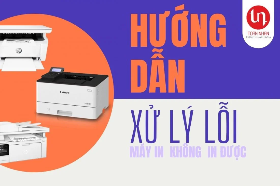 Hướng dẫn sửa lỗi máy in không in được