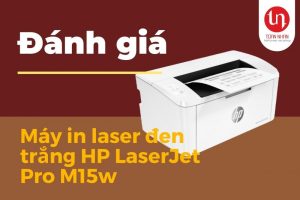 Đánh giá máy in laser đen trắng HP LaserJet Pro M15w