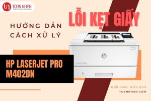 Hướng dẫn cách xử lý lỗi kẹt giấy khay 2 cho máy in laser HP LaserJet Pro M402dn