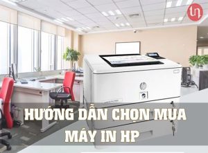 Hướng dẫn chọn mua máy in HP tốt nhất