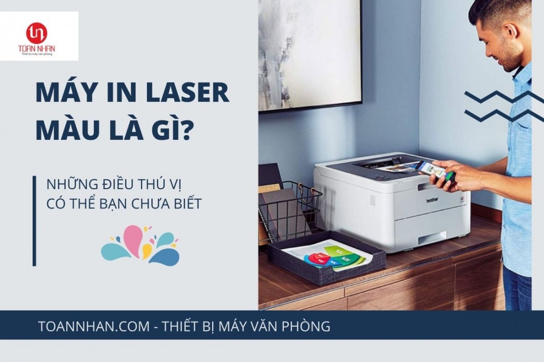Máy in laser màu nào tốt nhất hiện nay?