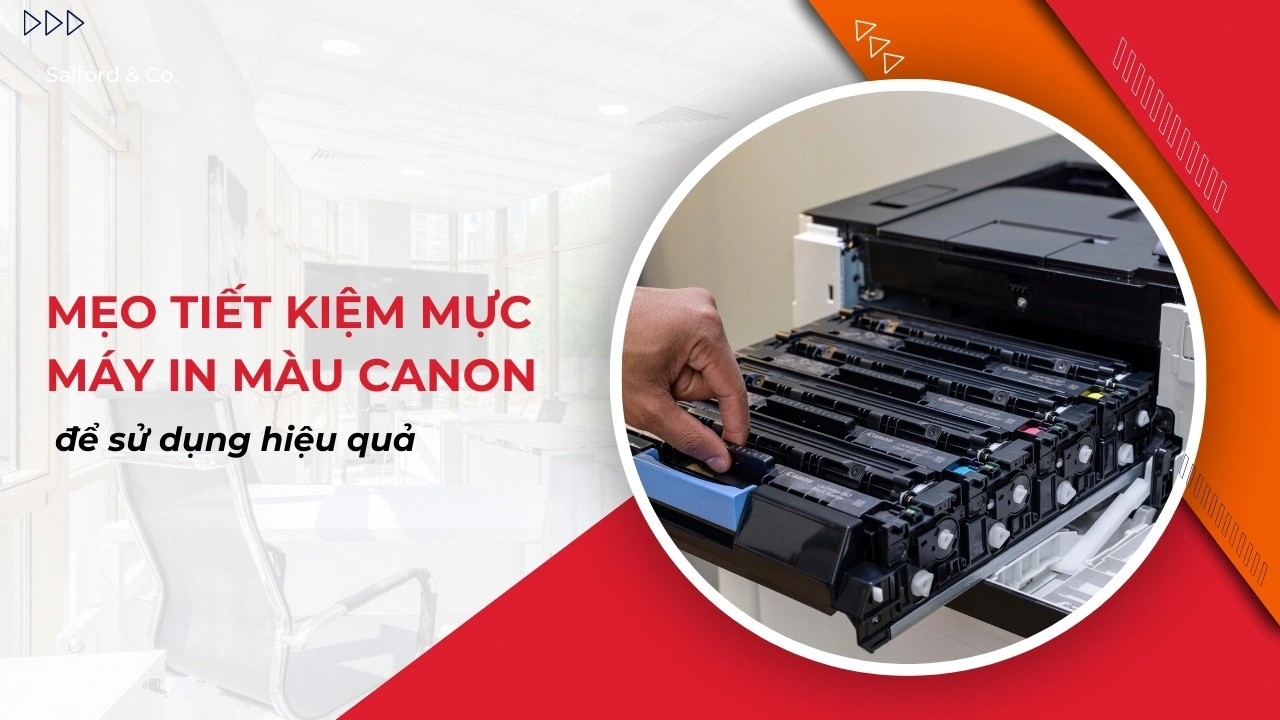 Mẹo tiết kiệm mực khi sử dụng máy in Canon hiệu quả