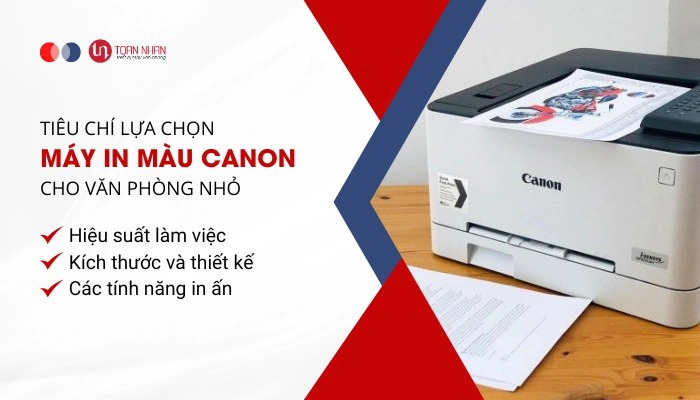 tiêu chí chọn máy in màu Canon cho văn phòng nhỏ tiêu chí chọn máy in màu Canon cho văn phòng nhỏ