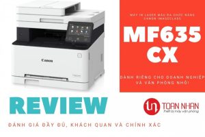 Đánh giá máy in laser đa chức năng Canon imageCLASS MF635Cx
