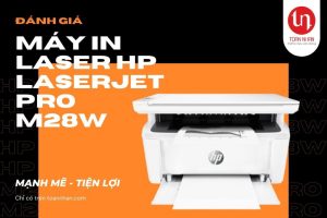 Đánh giá máy in laser đa chức năng HP LaserJet Pro M28w