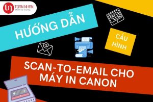 Hướng dẫn cấu hình chức năng Scan-to-Email cho máy in Canon