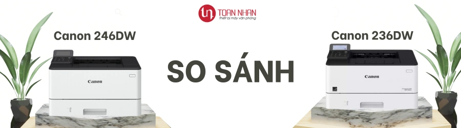 So sánh máy in Canon 246DW với Canon 236DW