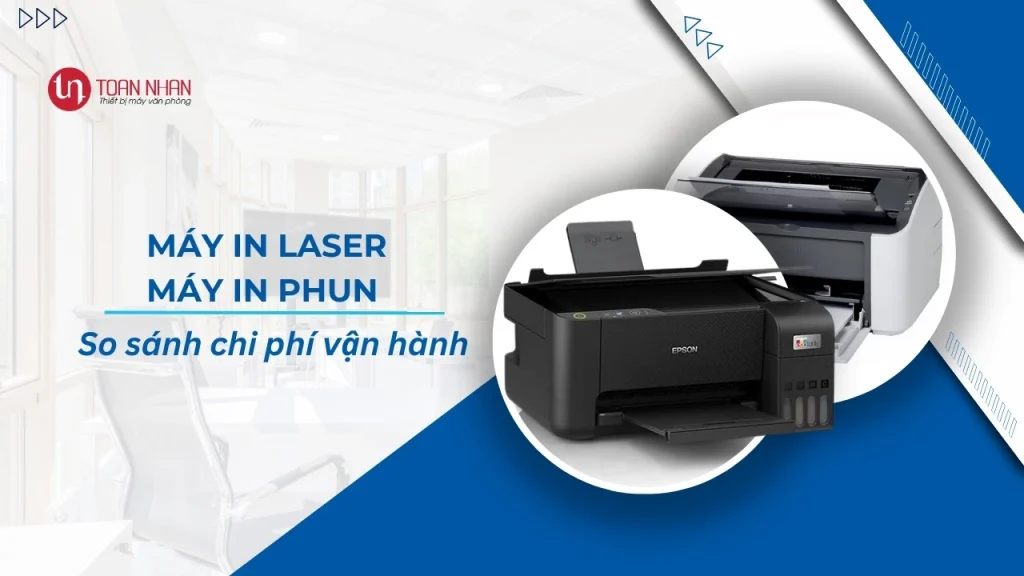 So sánh chi phí vận hành: Máy in laser vs máy in phun